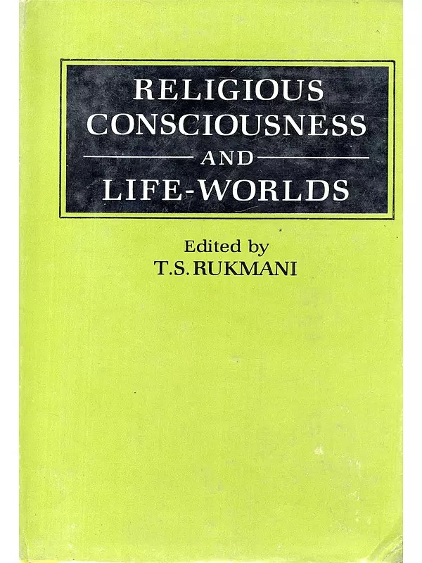 Religious Consciousness and Life-Worlds (An Old And Rare Book)