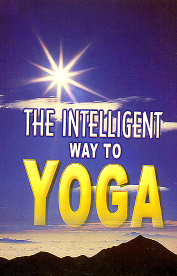 The Intelligent Way to Yoga