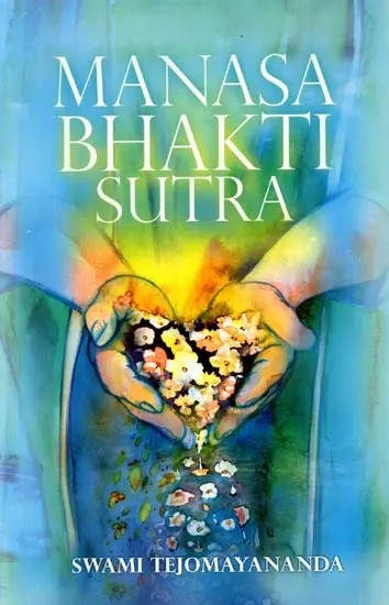 Manasa Bhakti Sutram  (Aphorisms of Devotion as explained in Sri Rama-carita-manasa)