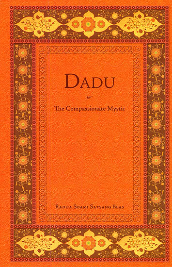 Dadu The Compassionate Mystic