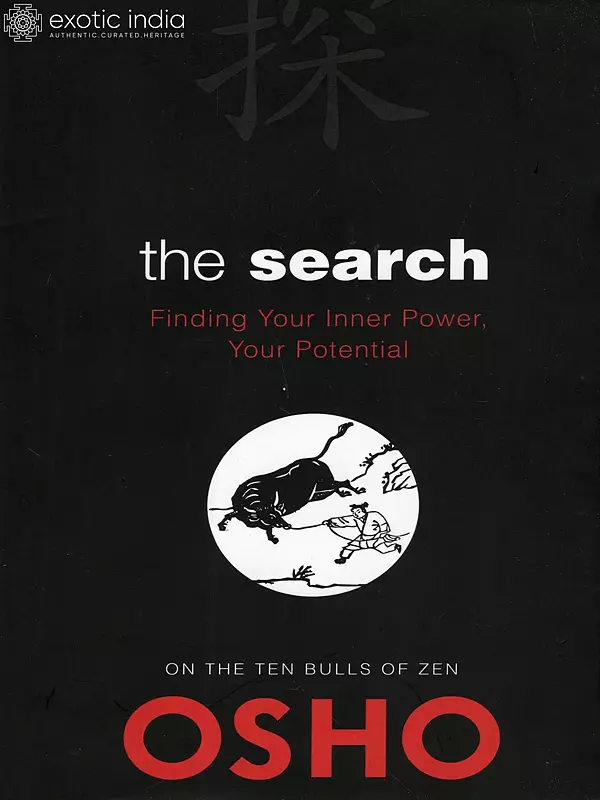 The Search: Finding Your Inner Power, Your Potential (On the Ten Bulls of Zen)