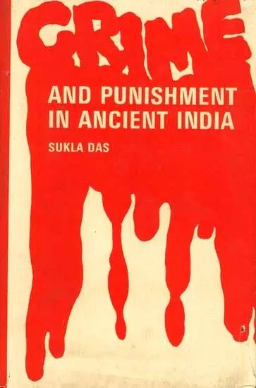 Crime and Punishment in Ancient India (An Old and Rare Book)