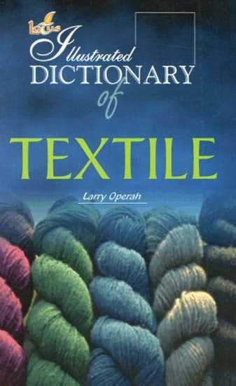 Illustrated Dictionary of Textile