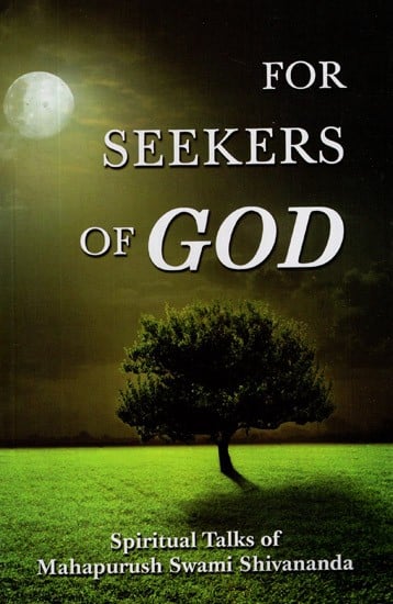 For Seekers of God (Spiritual Talks of Mahapurush Swami Shivananda)