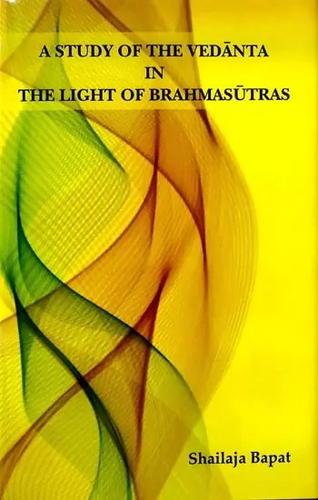 A Study of the Vedanta in the Light of Brahmasutras