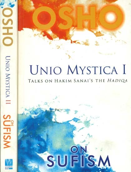 Unio Mystica: Talks on Hakim Sanai's The Hadiqa (Sufism) (Set of 2 Volumes)