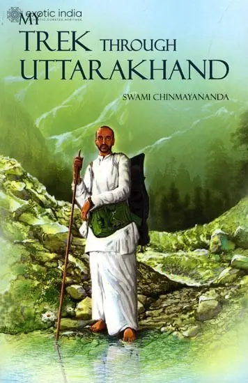 My Trek Through Uttarkhand