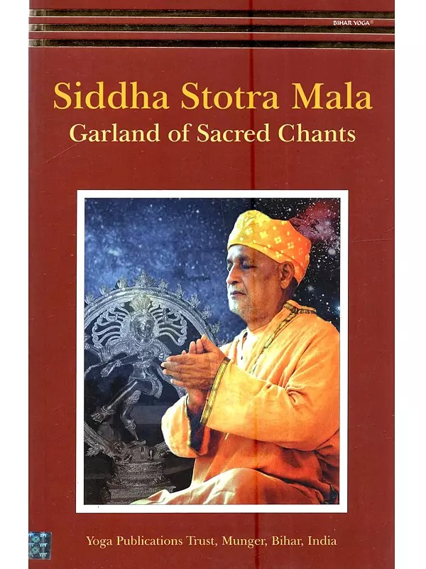 Siddha Stotra Mala: Garland of Sacred Chants