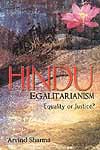 Hindu Egalitarianism Equality or Justice?