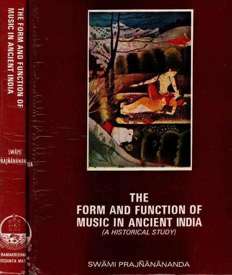 The Form and Function of Music In Ancient India (A Historical Study) (In Two Volumes)