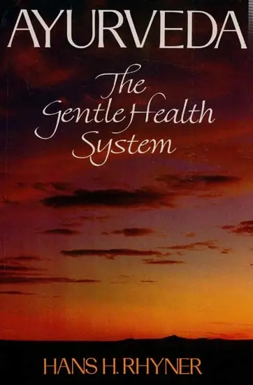 Ayurveda (The Gentle Health System)