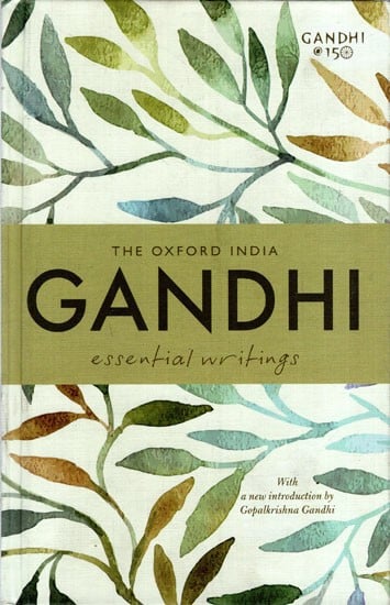 The Oxford India Gandhi (Essential Writings)