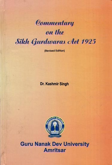 Commentary on the Sikh Gurdwaras Act 1925