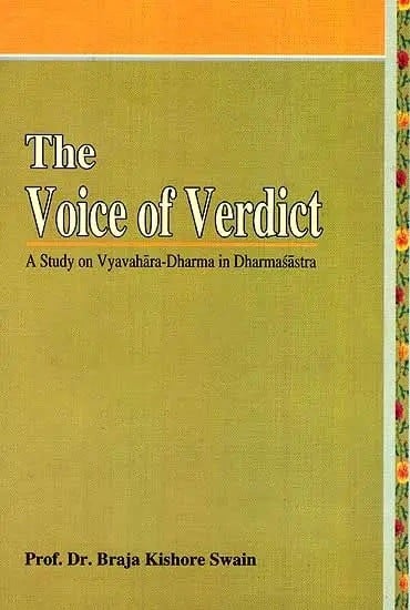 The Voice of Verdict (A Study on Vyavahara-Dharma in Dharmasastra)
