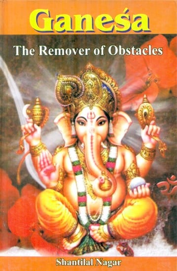 Ganesa (The Remover of Obstacles)