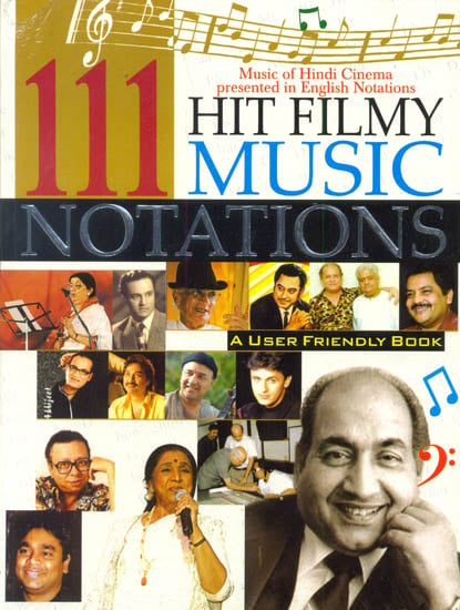 111 Hit Filmy Music Notations (Music of Hindi Cinema Presented in English Notations)