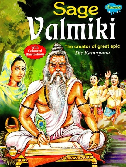 Sage Valmiki: The Creator of Great Epic The Ramayana (In Color)