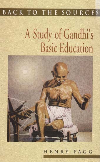 Back to The Sources (A Study of Gandhi's Basic Education)