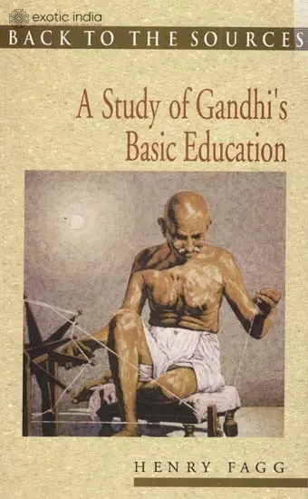 Back to The Sources (A Study of Gandhi's Basic Education)