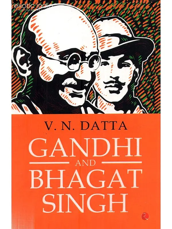Gandhi and Bhagat Singh
