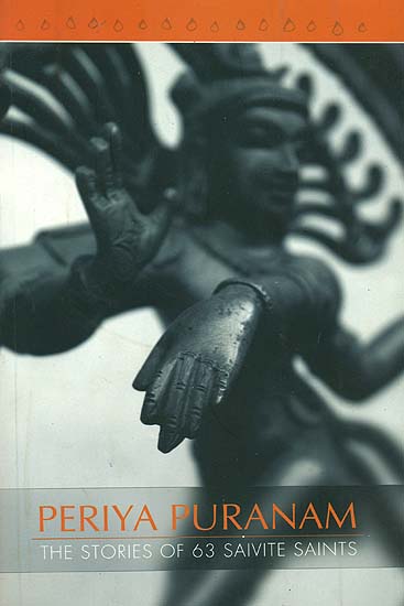Periya Puraanam: (Thirutthondar Puraanam)- The Stories of 63 Saivite Saints