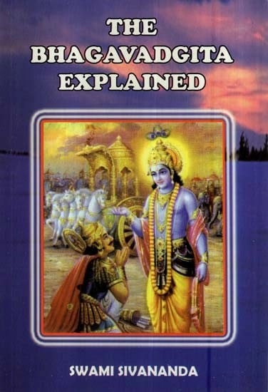 The Bhagavadgita Explained
