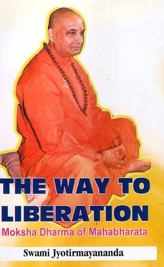 The Way To Liberation (Moksha-Dharma Of Mahabharata)