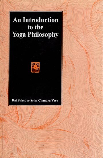 An Introduction to the Yoga Philosophy