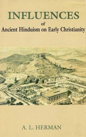 Influences of Ancient Hinduism on Early Christianity