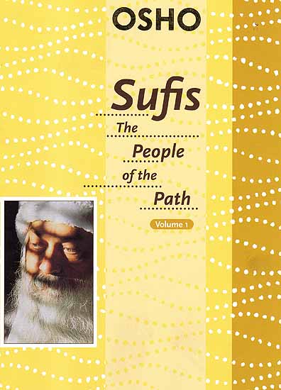 Sufis – The People of the Path (Volume 1)