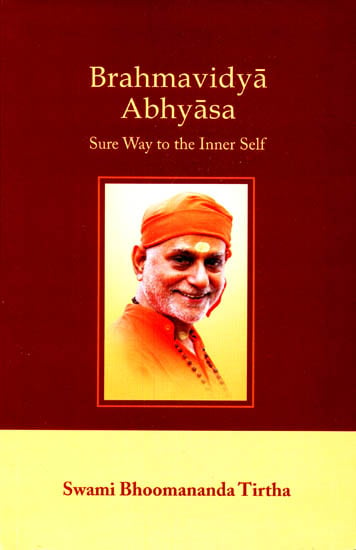 Brahmavidya Abhyasa (Sure Way To The Inner Self)