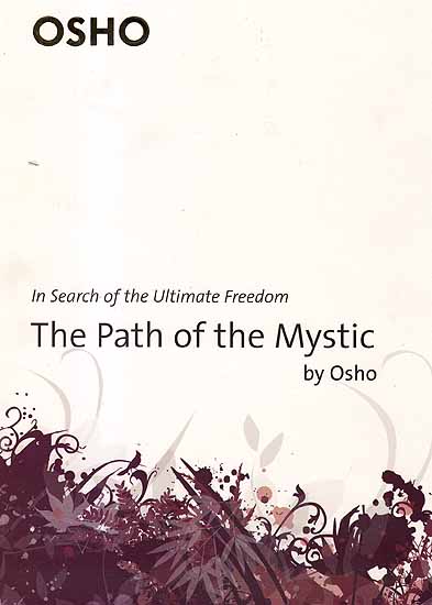 The Path of The Mystic (In Search of The Ultimate Freedom) (Osho)