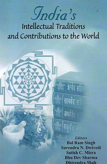 India’s Intellectual Traditions and Contributions to the World