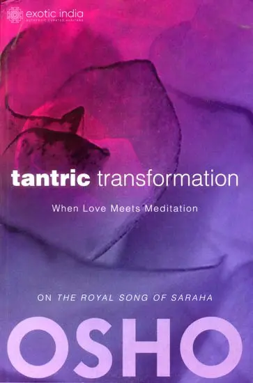 The Tantric Transformation- When Love Meets Meditation