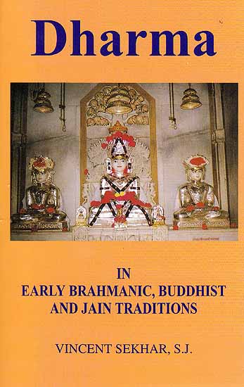 Dharma in Early Brahmanic, Buddhist and Jain Traditions