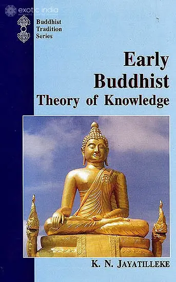 Early Buddhist Theory of Knowledge