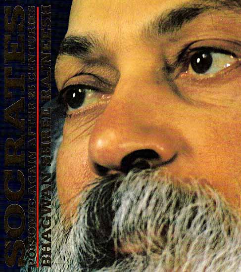 Socrates Poisoned Again After 25 Centuries – Bhagwan Shree Rajneesh
