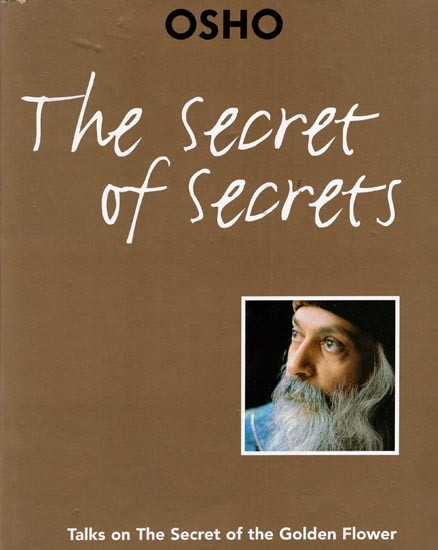 The Secret of Secrets (Talks on the Secret of the Golden Flower)