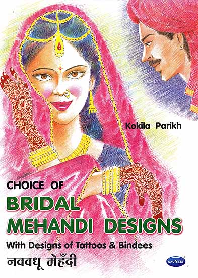 Choice of Bridal Mehandi Designs with Designs of Tattoos and Bindees