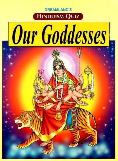 Hinduism Quiz – Our Goddesses