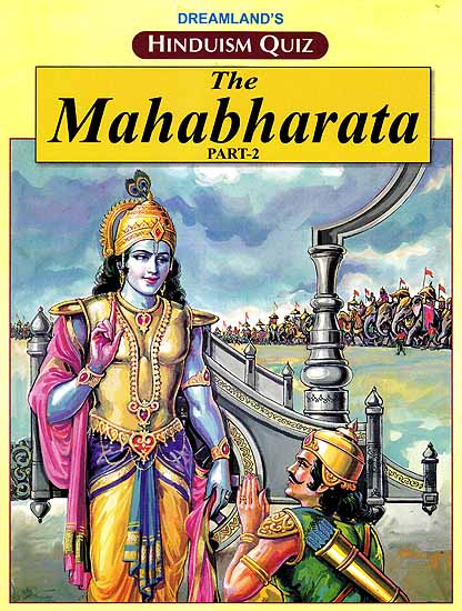 Hinduism Quiz – The Mahabharata (Part –II)