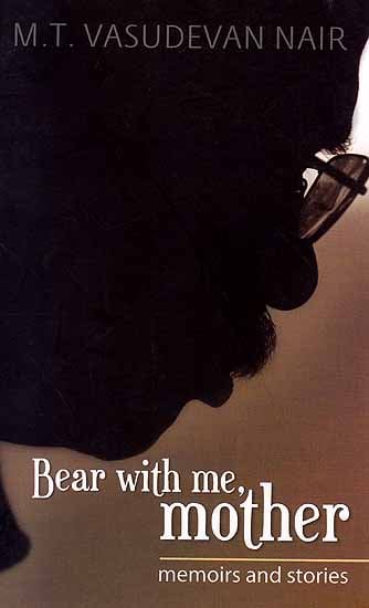 Bear with Me, Mother: Memoirs and Stories