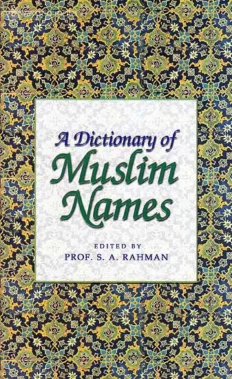 A Dictionary of Muslim Names