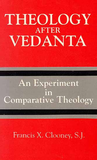Theology After Vedanta (An Experiment In Comparative Theology)