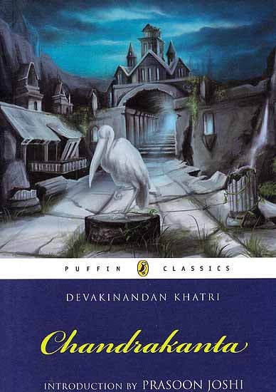 Devakinandan Khatri's Chandrakanta: A Classic of Indian Literature