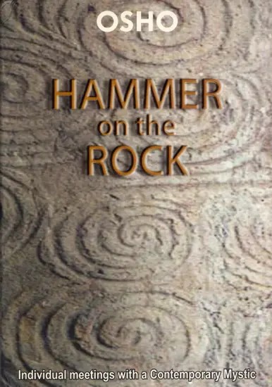 Hammer On the Rock: Evening Talks with A Modern Buddha