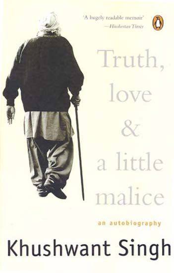 Truth Love and a Little Malice (An Autobiography)