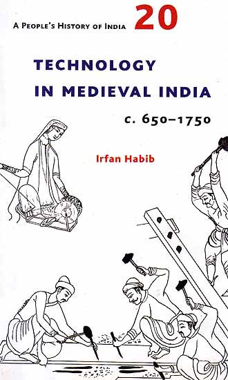 Technology In Medieval India (C. 650-1750)