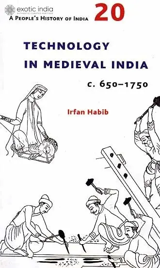 Technology In Medieval India (C. 650-1750)