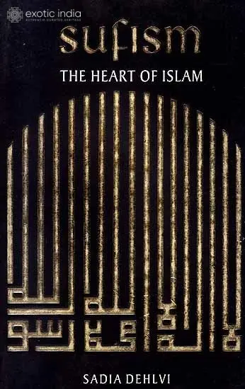 Sufism the Heart of Islam